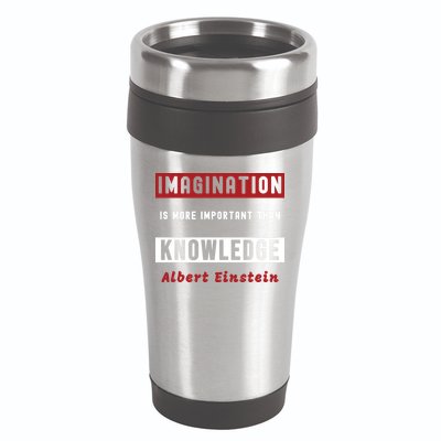 Imagination Is More Important Than Knowledge Albert Einstein Quote Funny Quote 16oz Travel Tumbler