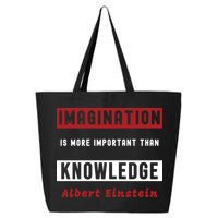Imagination Is More Important Than Knowledge Albert Einstein Quote Funny Quote 25L Jumbo Tote