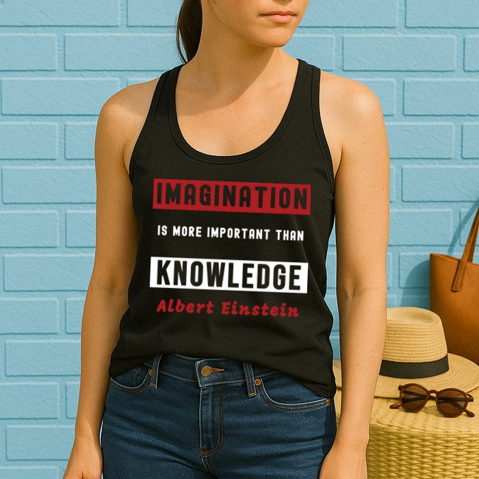 Imagination Is More Important Than Knowledge Albert Einstein Quote Funny Quote Womens Tank Top