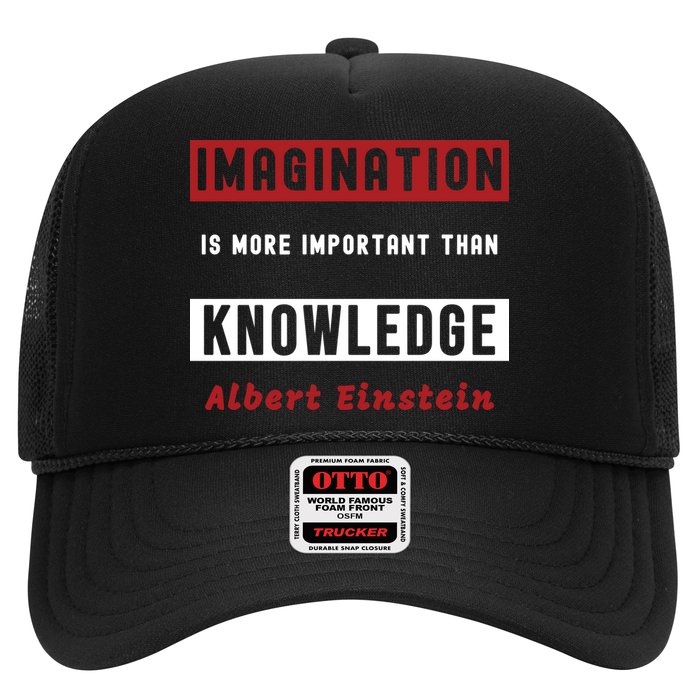 Imagination Is More Important Than Knowledge Albert Einstein Quote Funny Quote Trucker Hat