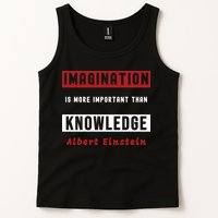 Imagination Is More Important Than Knowledge Albert Einstein Quote Funny Quote Tank Top