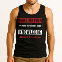 Imagination Is More Important Than Knowledge Albert Einstein Quote Funny Quote Tank Top