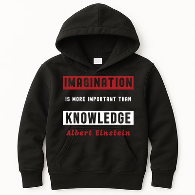 Imagination Is More Important Than Knowledge Albert Einstein Quote Funny Quote Kids Hoodie