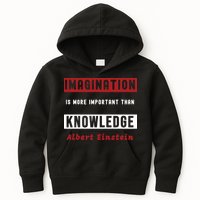 Imagination Is More Important Than Knowledge Albert Einstein Quote Funny Quote Kids Hoodie