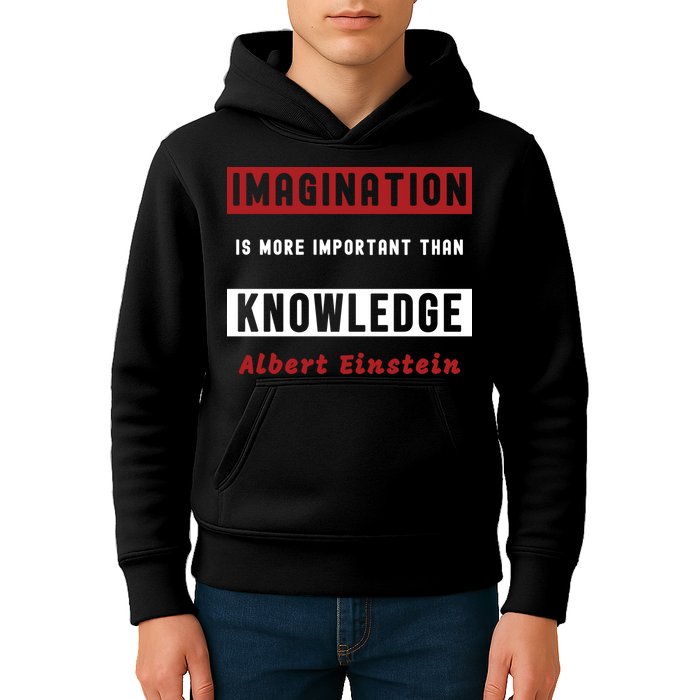 Imagination Is More Important Than Knowledge Albert Einstein Quote Funny Quote Kids Hoodie