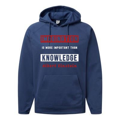 Imagination Is More Important Than Knowledge Albert Einstein Quote Funny Quote Performance Fleece Hoodie