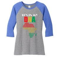 It's In My Dna Respect Black History Meaningful Gift Women's Tri-Blend 3/4-Sleeve Raglan Shirt