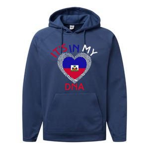 ItS In My Dna Haiti Flag Haitian Life Pride Haiti Patriotic Performance Fleece Hoodie