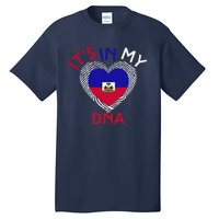 ItS In My Dna Haiti Flag Haitian Life Pride Haiti Patriotic Tall T-Shirt