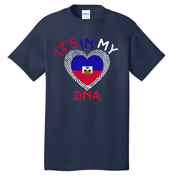 ItS In My Dna Haiti Flag Haitian Life Pride Haiti Patriotic Tall T-Shirt