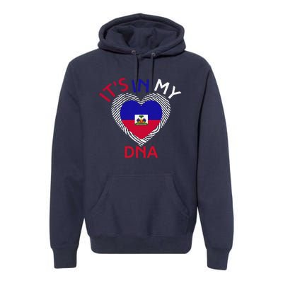 ItS In My Dna Haiti Flag Haitian Life Pride Haiti Patriotic Premium Hoodie