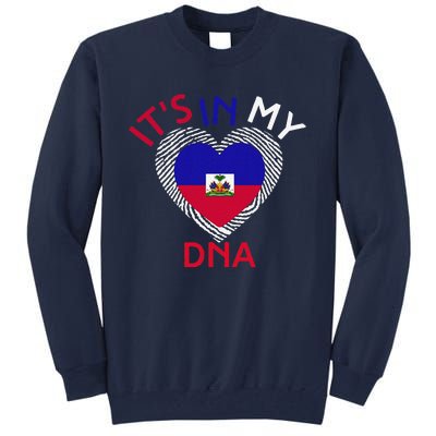 ItS In My Dna Haiti Flag Haitian Life Pride Haiti Patriotic Tall Sweatshirt