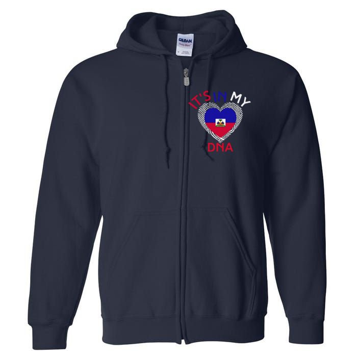 ItS In My Dna Haiti Flag Haitian Life Pride Haiti Patriotic Full Zip Hoodie