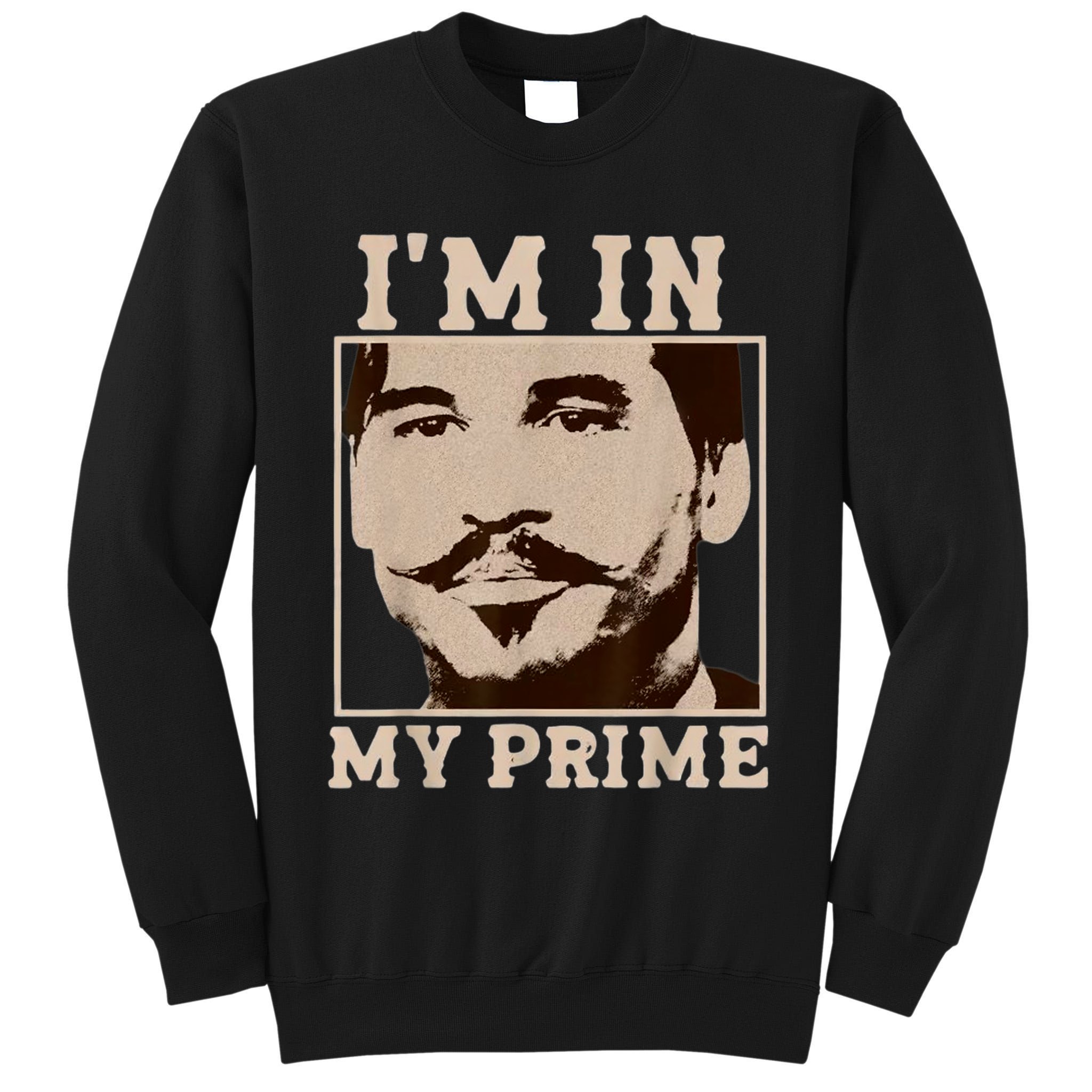 I'm In My Prime - Movie Vintage  Tall Sweatshirt