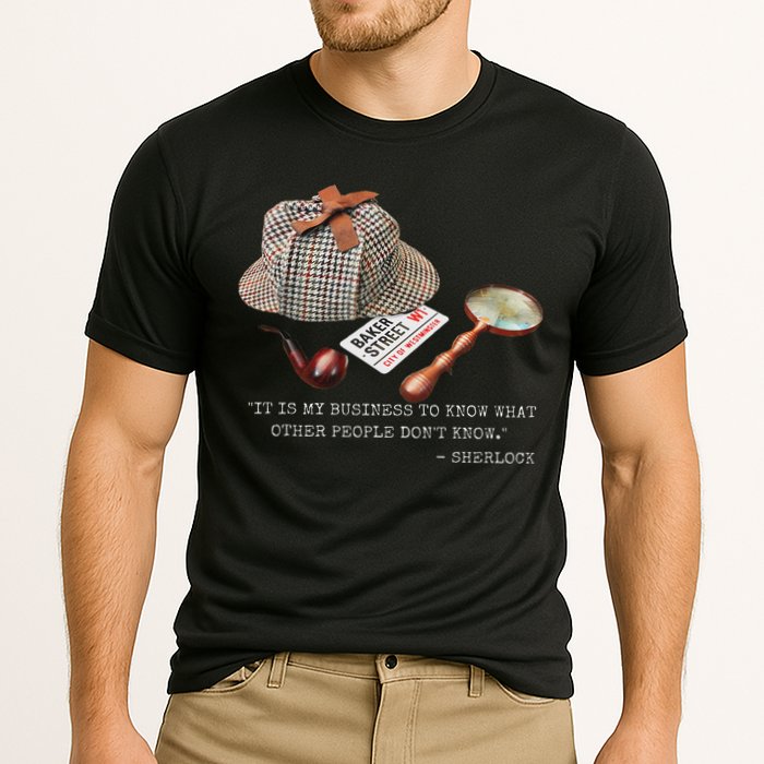 It Is My Business To Know. Novelty Sherlock Holmes Mystery Performance Shirt