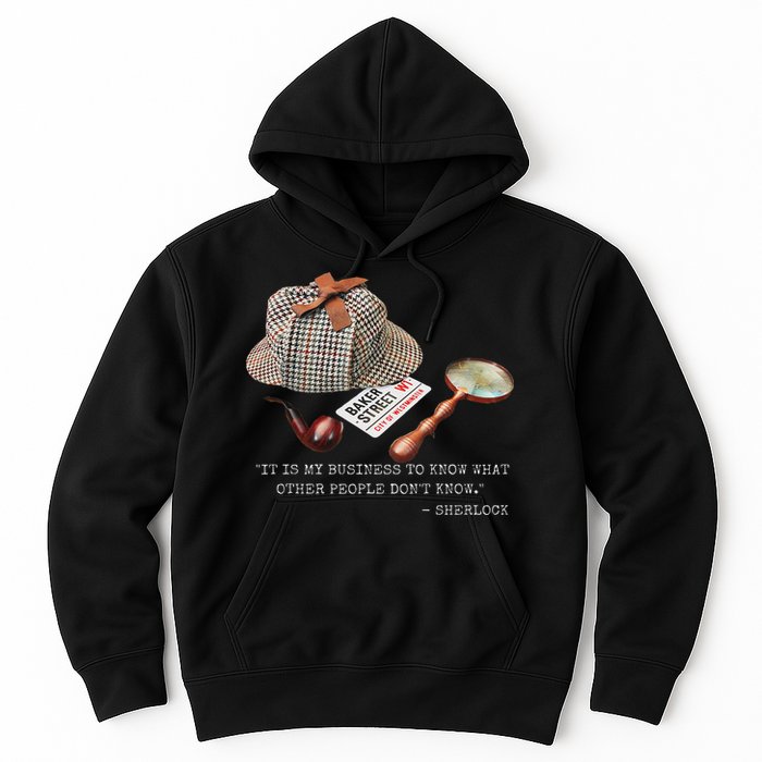 It Is My Business To Know. Novelty Sherlock Holmes Mystery Hoodie