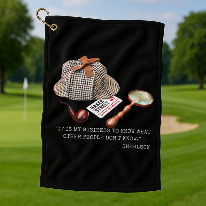 It Is My Business To Know. Novelty Sherlock Holmes Mystery Golf Towel