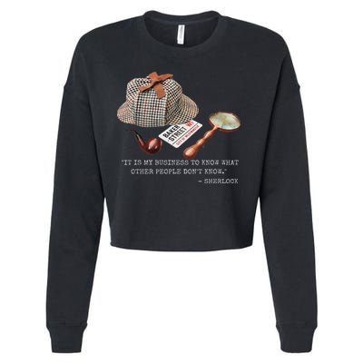 It Is My Business To Know. Novelty Sherlock Holmes Mystery Cropped Pullover Crew