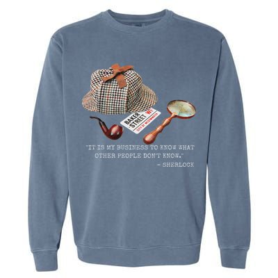 It Is My Business To Know. Novelty Sherlock Holmes Mystery Garment-Dyed Sweatshirt