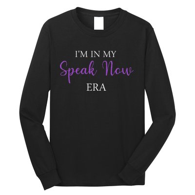 Im In My Speak Now Era Long Sleeve Shirt