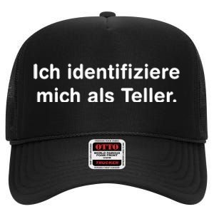 Ich Identifiziere Mich Als Teller High Crown Mesh Back Trucker Hat