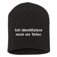 Ich Identifiziere Mich Als Teller Short Acrylic Beanie