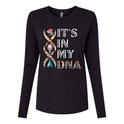 Its In My DNA Native American Womens Cotton Relaxed Long Sleeve T-Shirt