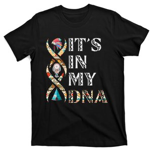 Its In My DNA Native American T-Shirt