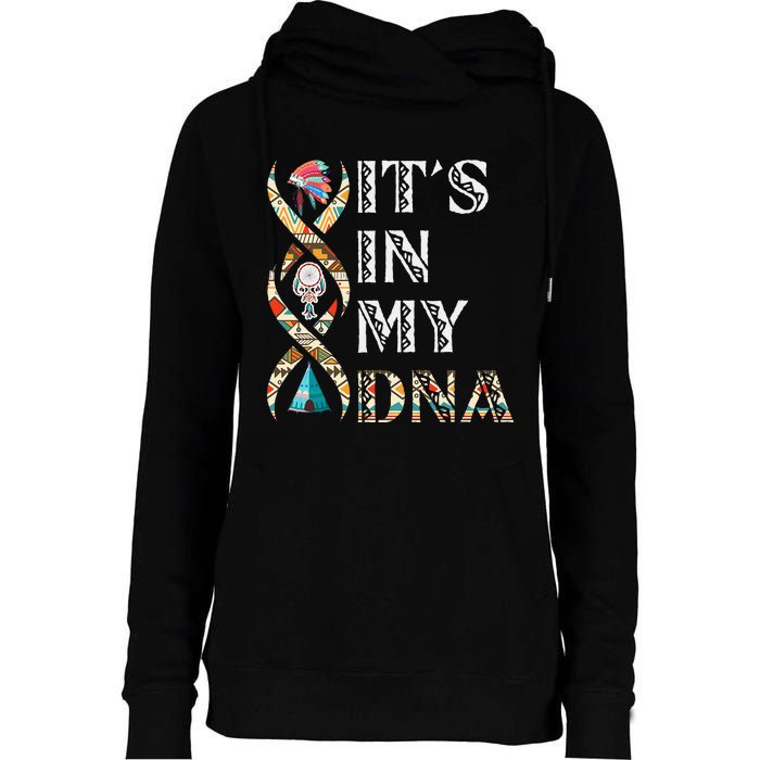 Its In My DNA Native American Womens Funnel Neck Pullover Hood