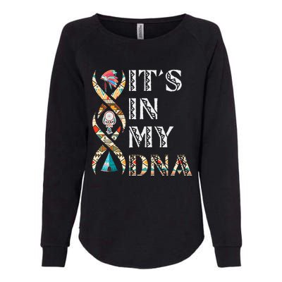 Its In My DNA Native American Womens California Wash Sweatshirt