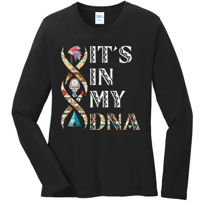 Its In My DNA Native American Ladies Long Sleeve Shirt