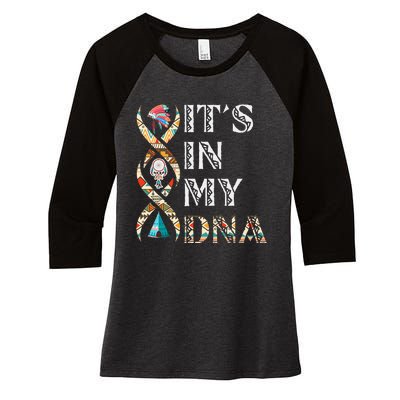 Its In My DNA Native American Women's Tri-Blend 3/4-Sleeve Raglan Shirt