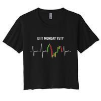 Is It Monday Yet Investor Day Trading Stock Market Trader Gift Crop Top