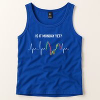 Is It Monday Yet Investor Day Trading Stock Market Trader Gift Tank Top