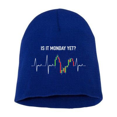Is It Monday Yet Investor Day Trading Stock Market Trader Gift Short Acrylic Beanie