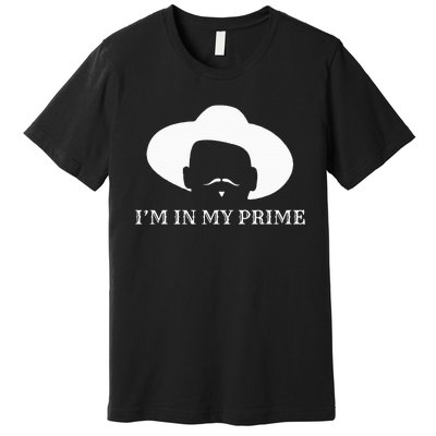 IM In My Prime Western Doc Holliday Cow Outlaw Mustache Premium T-Shirt