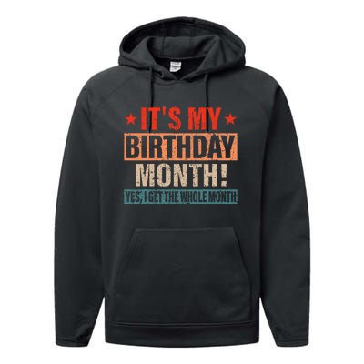 It Is My Birthday Yes The Whole Month Birthday Performance Fleece Hoodie