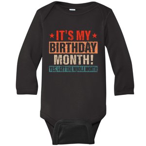 It Is My Birthday Yes The Whole Month Birthday Baby Long Sleeve Bodysuit