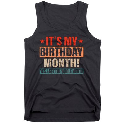 It Is My Birthday Yes The Whole Month Birthday Tank Top