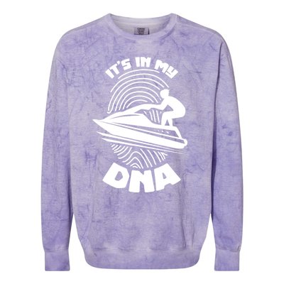 Its In My Dna Jet Skiing Water Sport Jetski Lovers Gift Colorblast Crewneck Sweatshirt