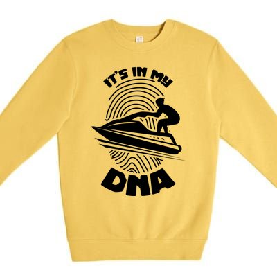 Its In My Dna Jet Skiing Water Sport Jetski Lovers Gift Premium Crewneck Sweatshirt