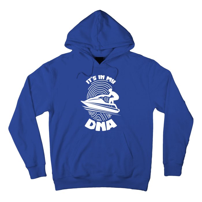 Its In My Dna Jet Skiing Water Sport Jetski Lovers Gift Hoodie