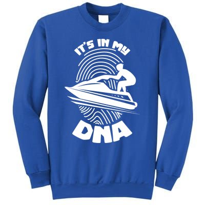 Its In My Dna Jet Skiing Water Sport Jetski Lovers Gift Sweatshirt