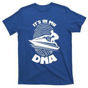 Its In My Dna Jet Skiing Water Sport Jetski Lovers Gift T-Shirt