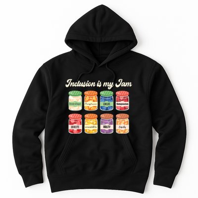 Inclusion Is My Jam Hoodie