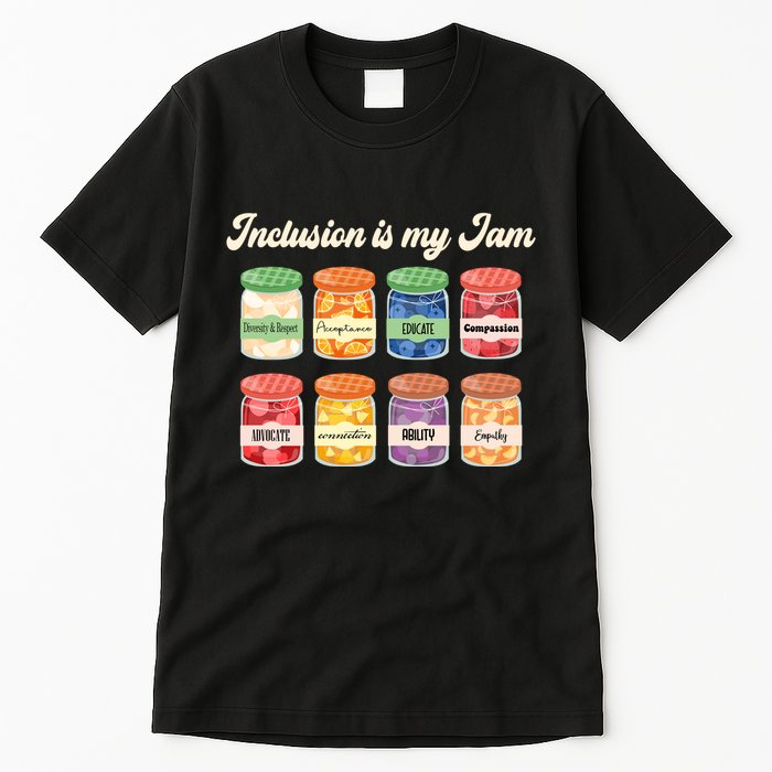 Inclusion Is My Jam Tall T-Shirt