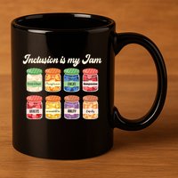 Inclusion Is My Jam 11oz C Handle Ceramic Mug