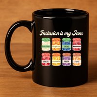 Inclusion Is My Jam 11oz C Handle Ceramic Mug