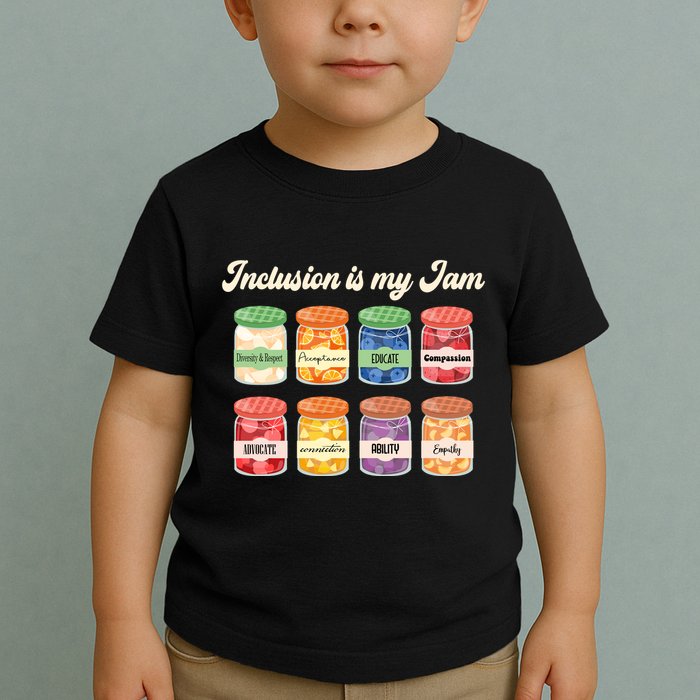 Inclusion Is My Jam Toddler T-Shirt