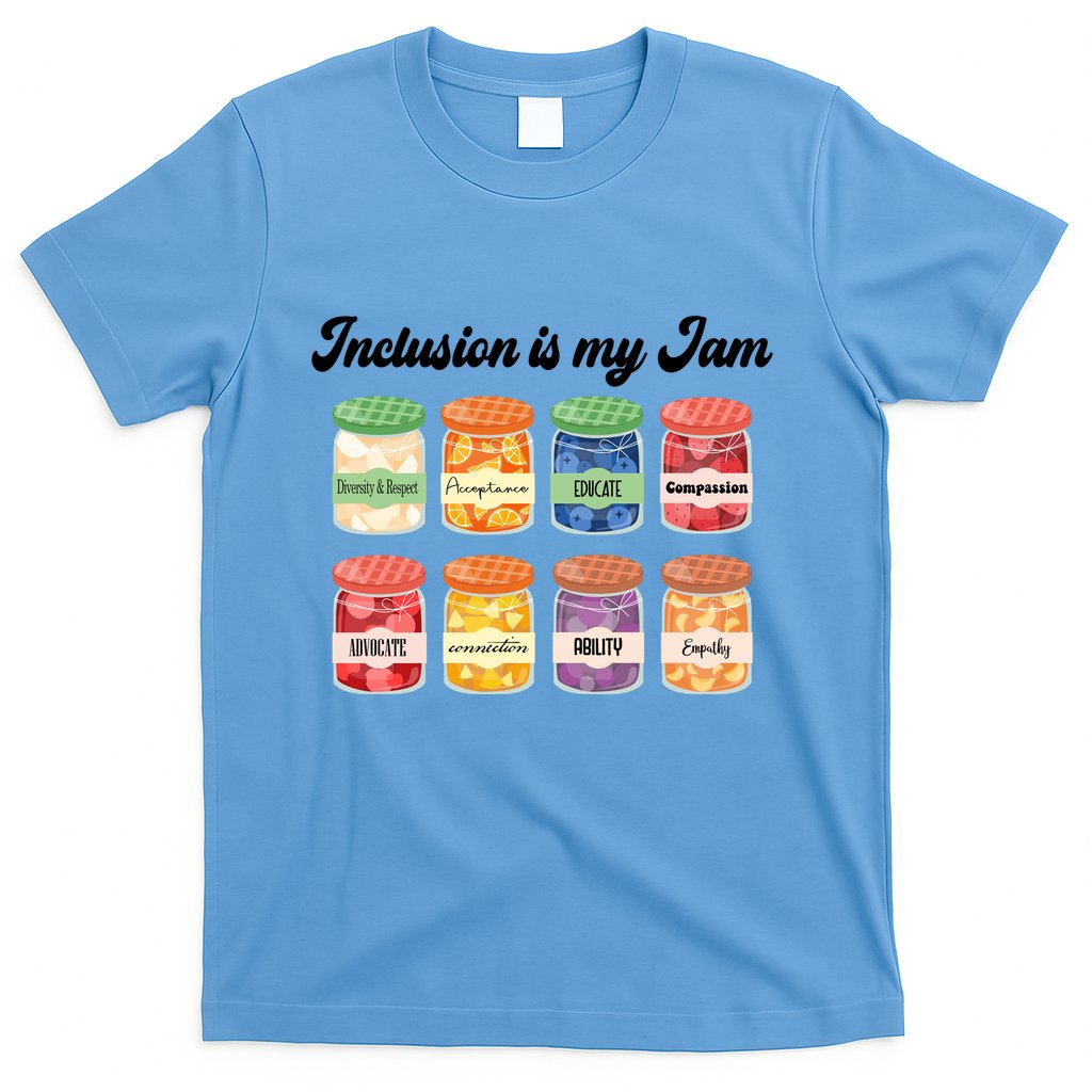 Inclusion Is My Jam T-Shirt